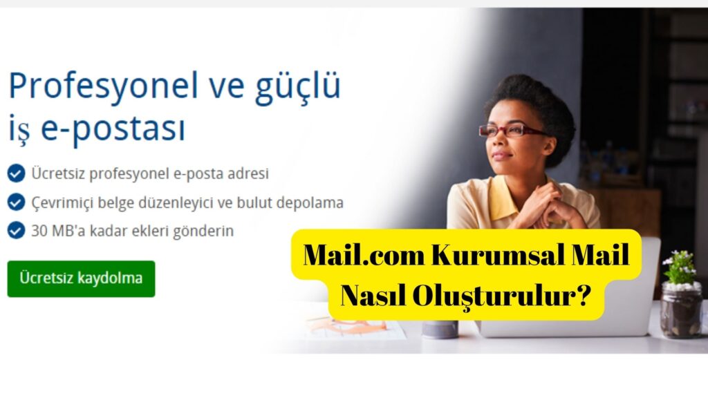 Mail.Com Da Kurumsal Mail Nasıl Oluşturulur?