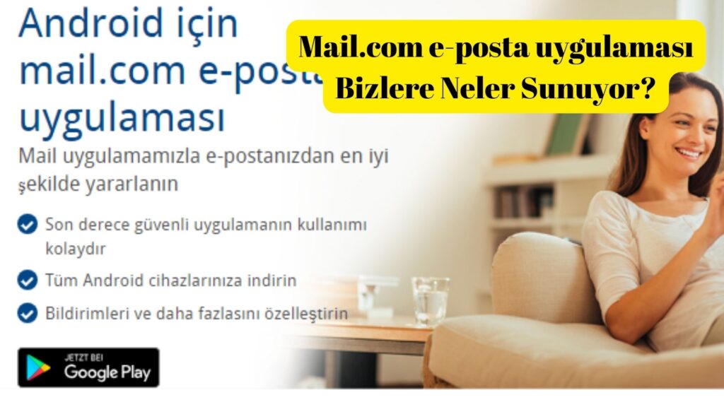 Mail.Com Uygulaması Bizlere Neler Sunuyor?