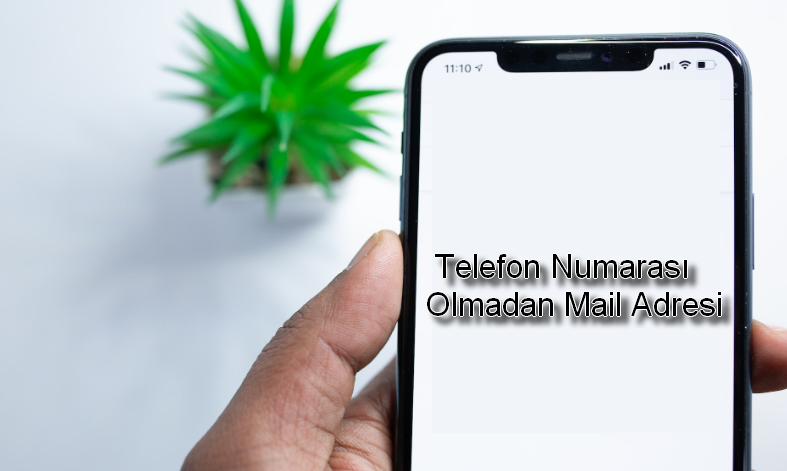 telefon numarası olmadan mail